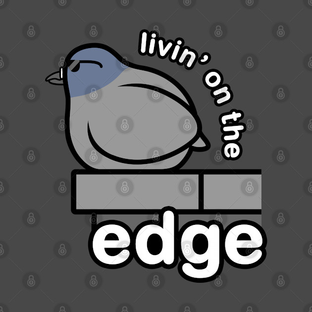 Livin' On The Edge - Pigeon - T-Shirt