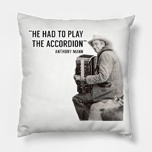 Jimmy Stewart had to play the Accordion Pillow