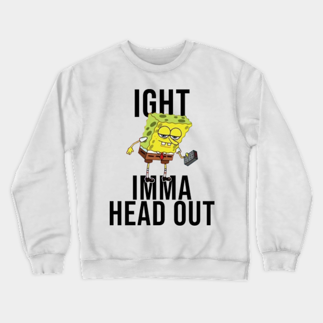 Buy Ight Imma Head Out Hoodie Cheap Online