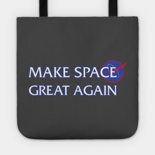 TSHIRT - Make Space Great Again Tote