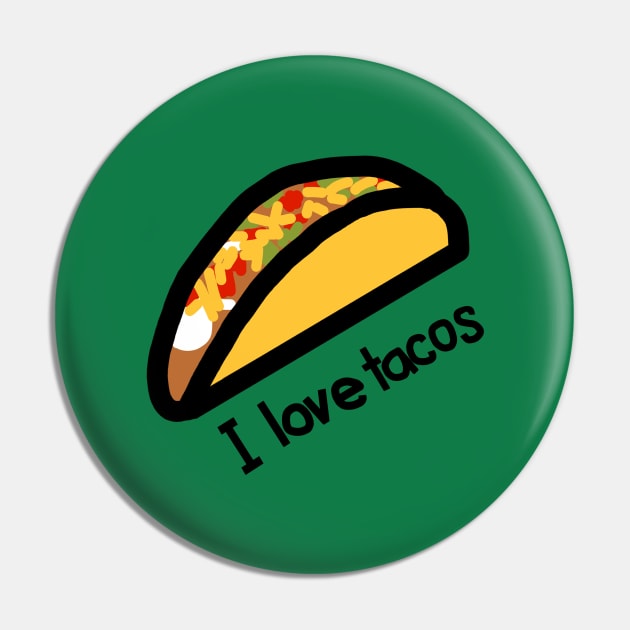 I love Tacos Food Graphic Pin by ellenhenryart