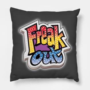 Freak Out Pillow