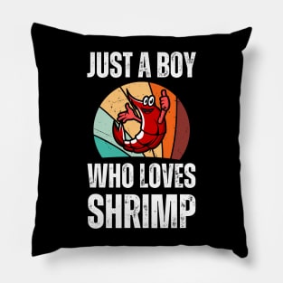 Just A Boy Who Loves Shrimp-Shrimp Lover Pillow