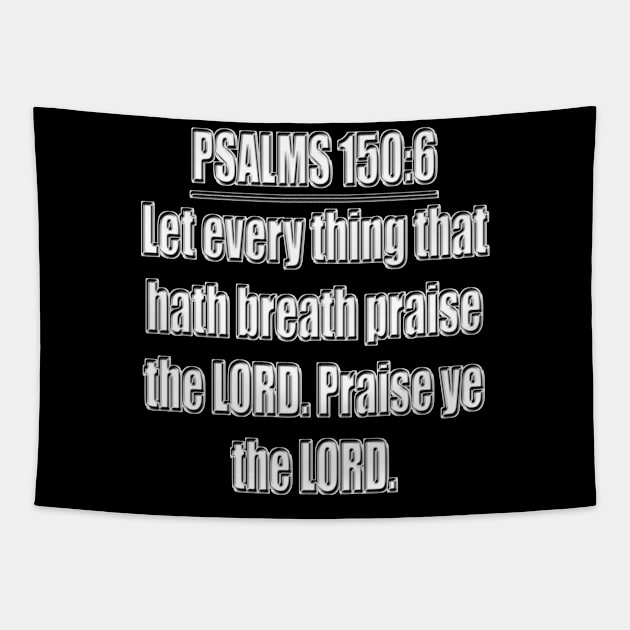 Bible Verse Psalm 150:6 Tapestry by Holy Bible Verses