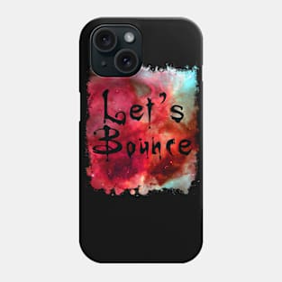 Let's Bounce Funny 80's Design Phone Case