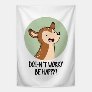 Doe-nt Worry Be Happy Cute Deer Pun Tapestry