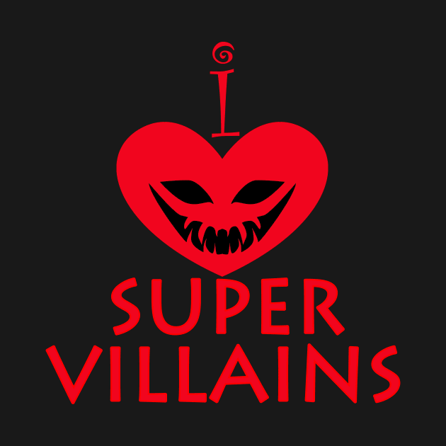 I Heart Super Villains by Wickedcartoons