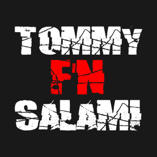 TOMMY F'N SALAMI T-Shirt