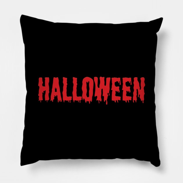 Halloween written in blood Pillow by robertkask