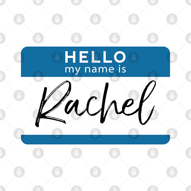 Rachel Personalized Name Tag Woman Girl First Last Name Birthday by Shirtsurf