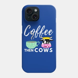 White Coffee Then Cows Phone Case