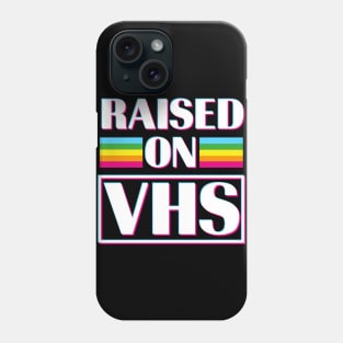 Raised On VHS Phone Case