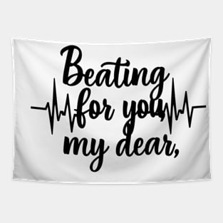Beating for you my dear romantic heartbeat Tapestry