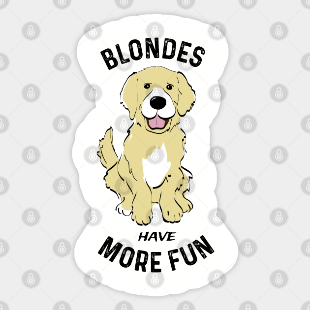 Funny Golden Retriever Blondes Retriever Dog Fan Golden Retriever Mom Sticker Teepublic