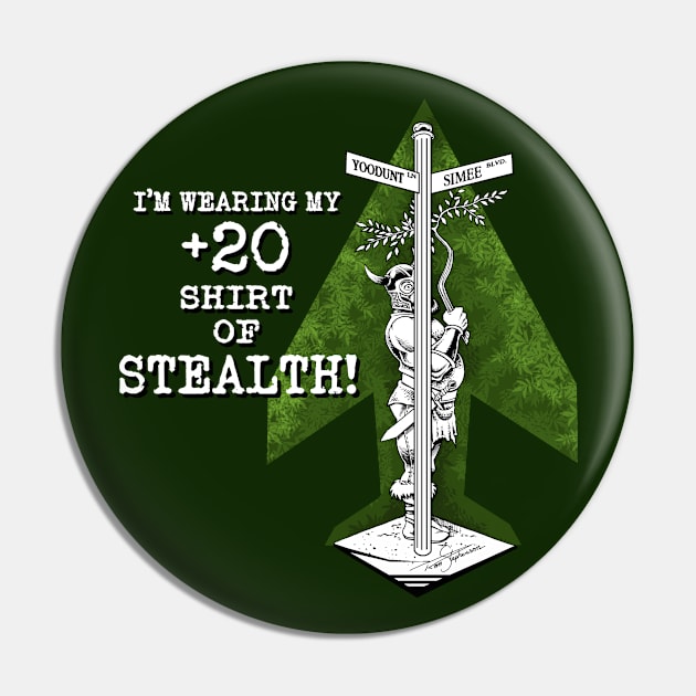 +20 SHIRT OF STEALTH Pin by Ronzilla's Shopus Maximus