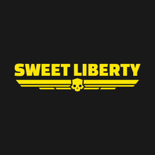 sweet liberty helldivers T-Shirt