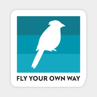 Fly Your Own Way Parrot Bird design, Motivational Quote Magnet