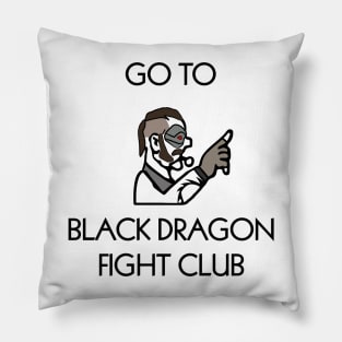 Go to Black Dragon Fight Club Pillow