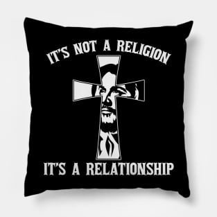 It's not a religion It's a relationship Pillow