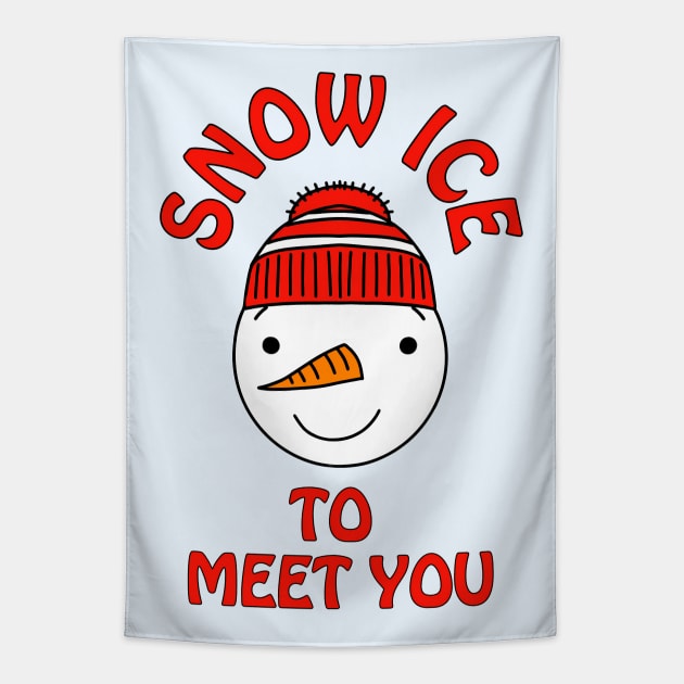 Snow ice to meet you - cute & funny snowman pun Tapestry by punderful_day