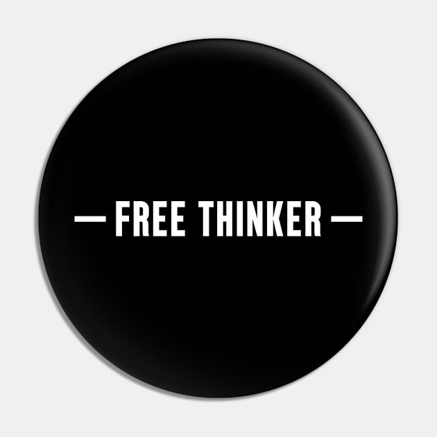 Free Thinker (white) Pin by Everyday Inspiration