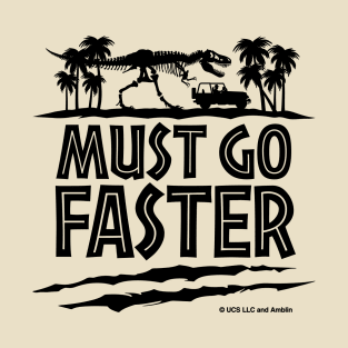 Must Go Faster T-Shirt