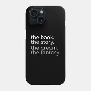 The book - Story - Dream - Fantasy Phone Case