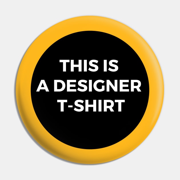 This is a designer shirt Pin by BadDesignCo