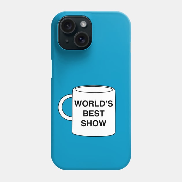 World's Best Show Phone Case by Ghost Of A Chance 