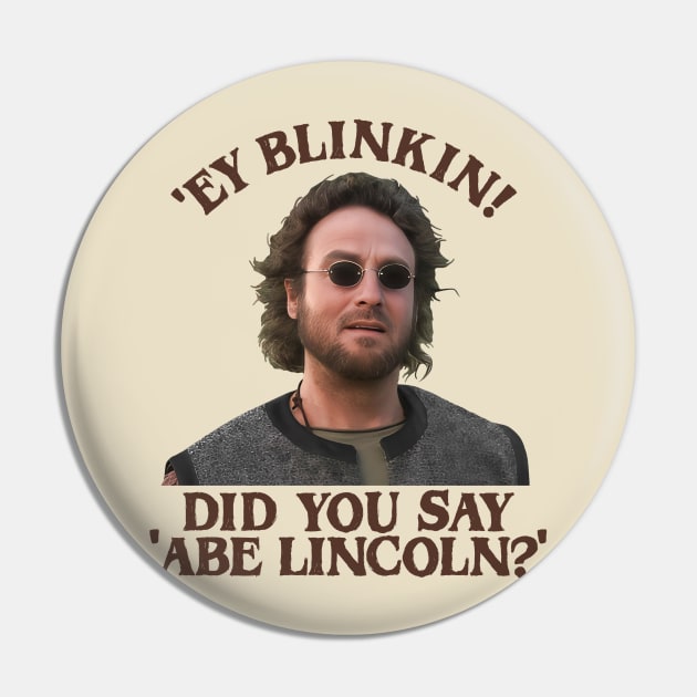 'Ey Blinkin! Did You Say Abe Lincoln? Pin by darklordpug