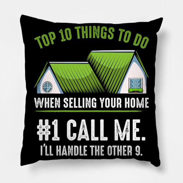 Realtor - Top 10 Things To Do When Selling Your Home - Real Estate Agent Saying Pillow by Lumio Gifts