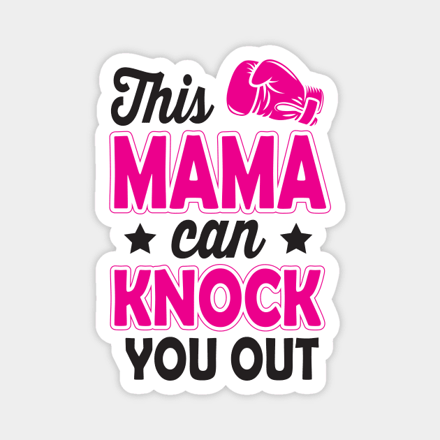 This mama can knock you out Magnet by nektarinchen