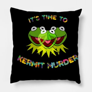 It's Time To Kermit Murder Pillow