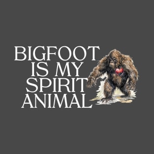 Bigfoot Is My Spirit Animal Sasquatch Lovers T-Shirt