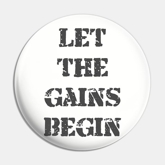 Let The Gains Begin Pin by manalodesign