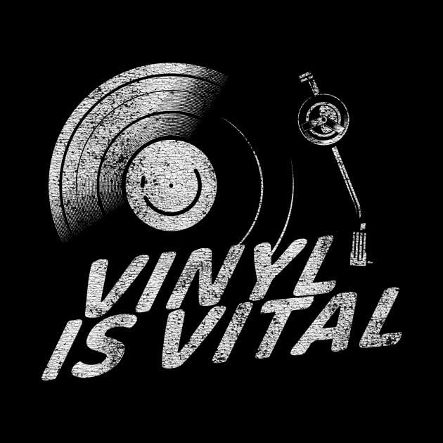 Vinyl is Vital by NativeGrit