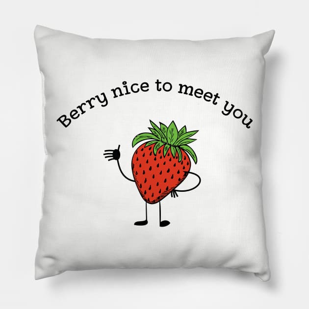 Berry nice to meet you funny fruit pun Pillow by atomguy