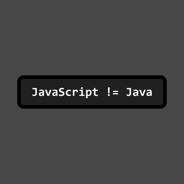 JavaScript != Java by nostrobe