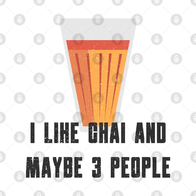 Funny I Like Chai Quote by TheVintageChaosCo.