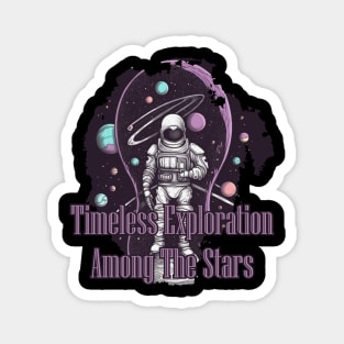 Timeless Exploration  Among the Stars Magnet