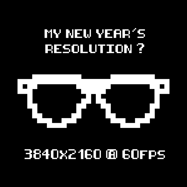 My new year's resolution is 4k - 3840x2160 px geek shirt by MK3