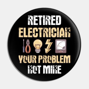 Retired Electrician Gift Idea Pin