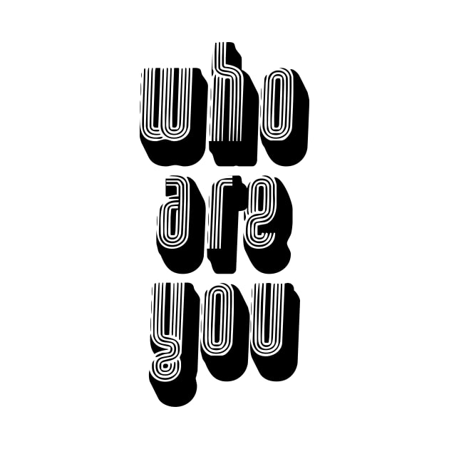 Who Are You Funky Font Question by HighBrowDesigns