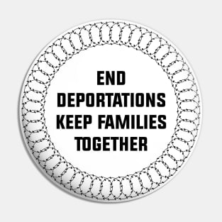 End Deportations - Keep Families Together Pin