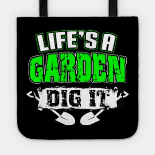 Life's A Garden Dig It Funny Plant Lover Tote