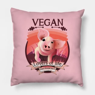 Vegan - Lovers of life. San Francisco Vegan (dark lettering) Pillow