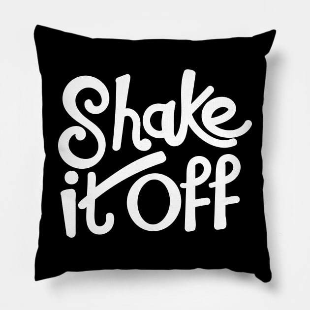 Shake It Off Pillow by CreativeSage