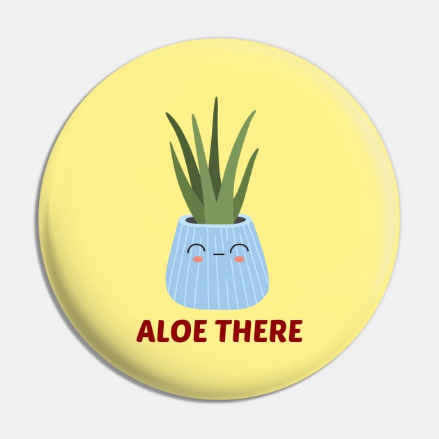 Aloe There - Hello There Pun Pin by Allthingspunny