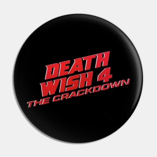 Death Wish 4: The Crackdown Pin