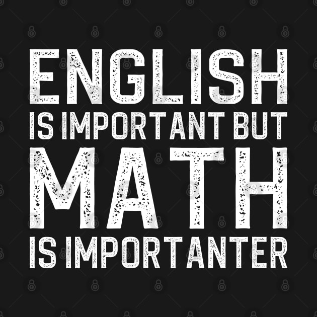 English is important but math is importanter by DragonTees